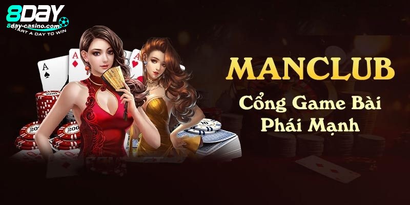 ManClub là một cổng game cao cấp trên thị trường Việt